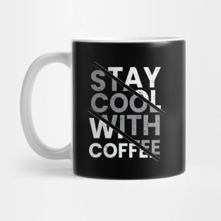 Stay cool with coffee modern typography design Mug